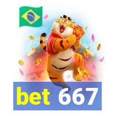 bet 667